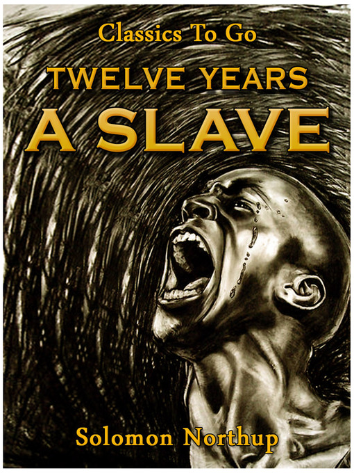 Title details for Twelve Years a Slave by Solomon Northup - Available
